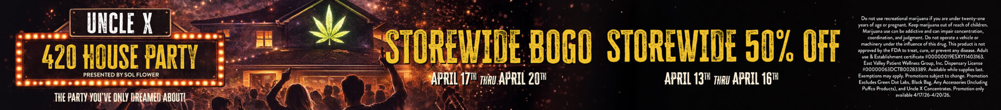 420 Deals at Sol Flower | Storewide 50% Off April 13 - April 16 | Storewide BOGO April 17 - April 20